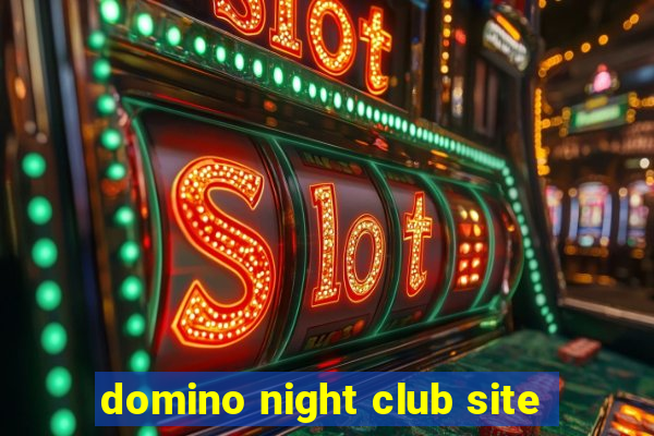 domino night club site